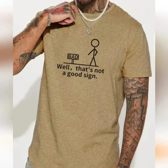 "Well, That's Not a Good Sign" Bad Sign Funny Men's Shirt sz L - Picture 5 of 7